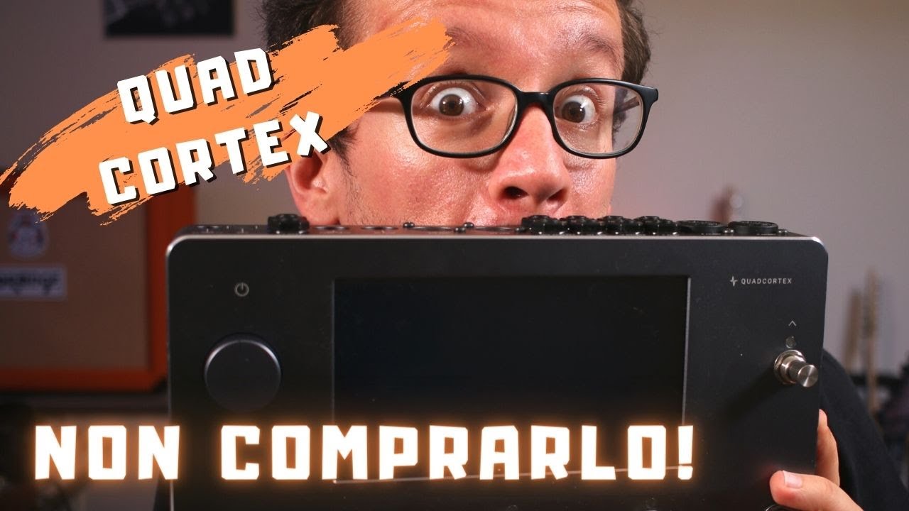 Quad Cortex - 7 MOTIVI per NON COMPRARLO ( e 6 per volerlo!)