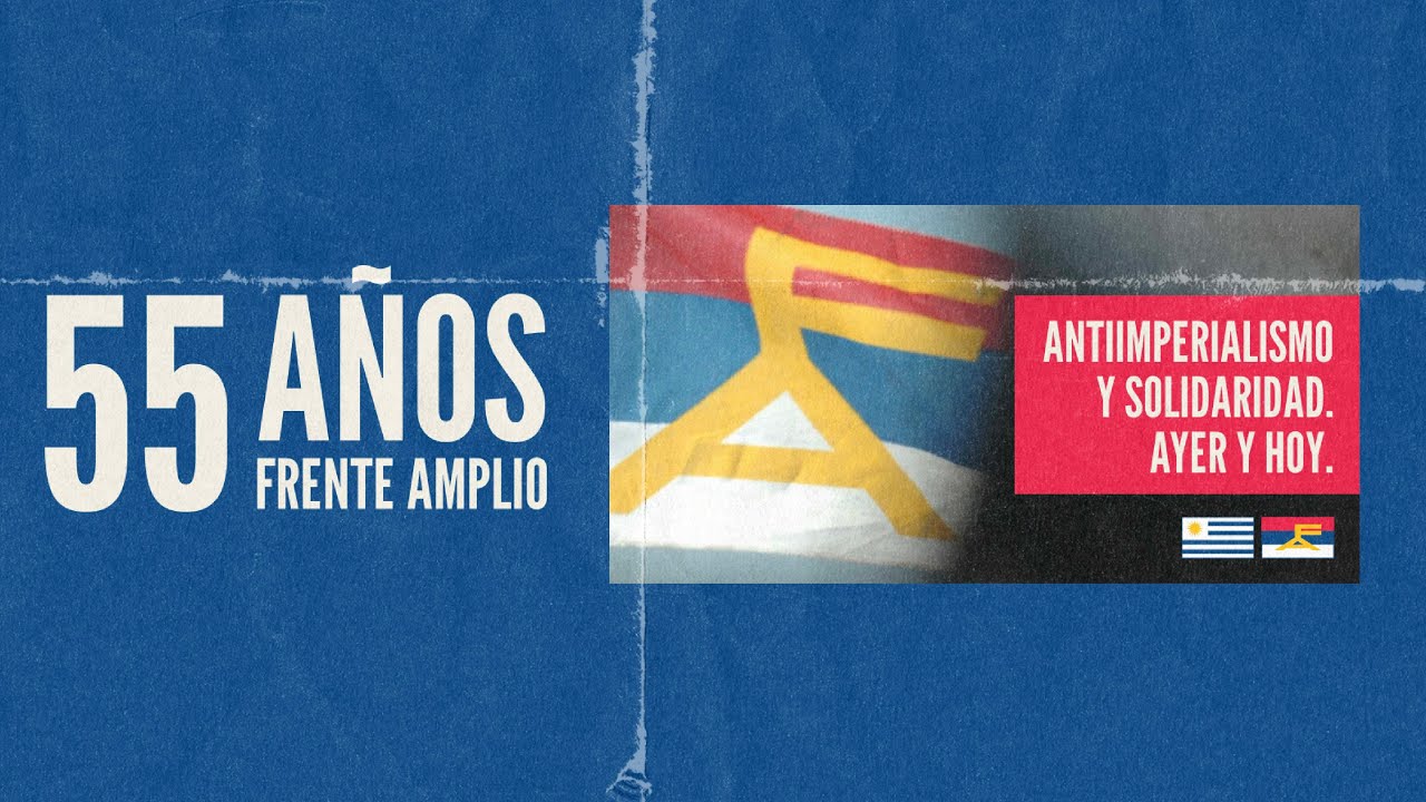 55 AÑOS DEL FRENTE AMPLIO  sábado 7 febrero 17:30hs
