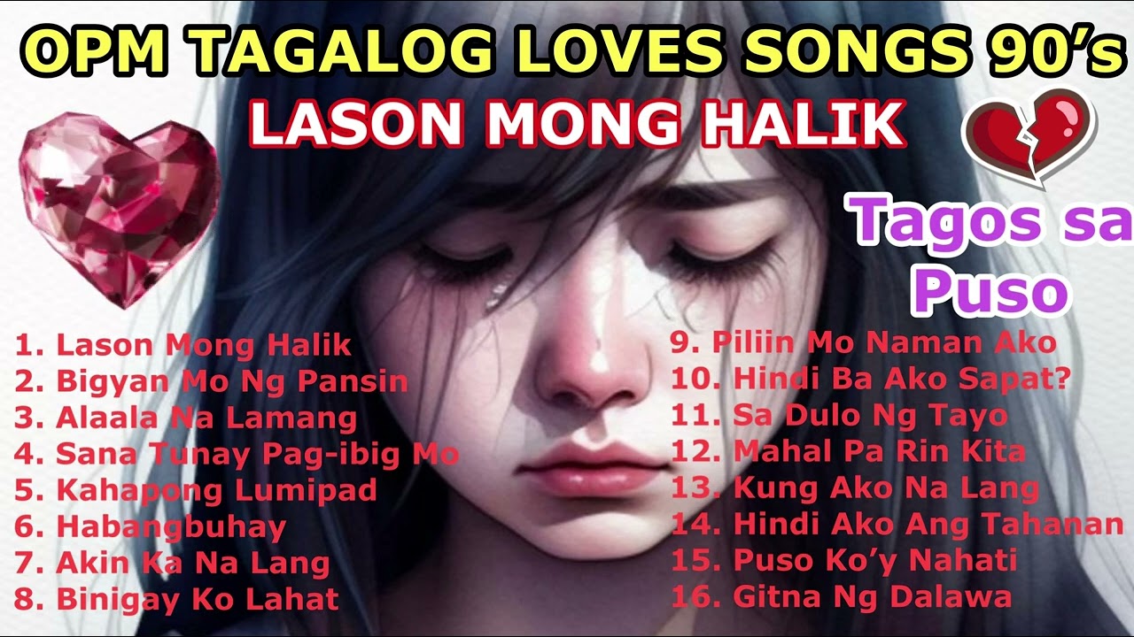 BEST OF OPM LOVE SONG TAGALOG PLAYLIST | Tagos sa Puso ang Sakit