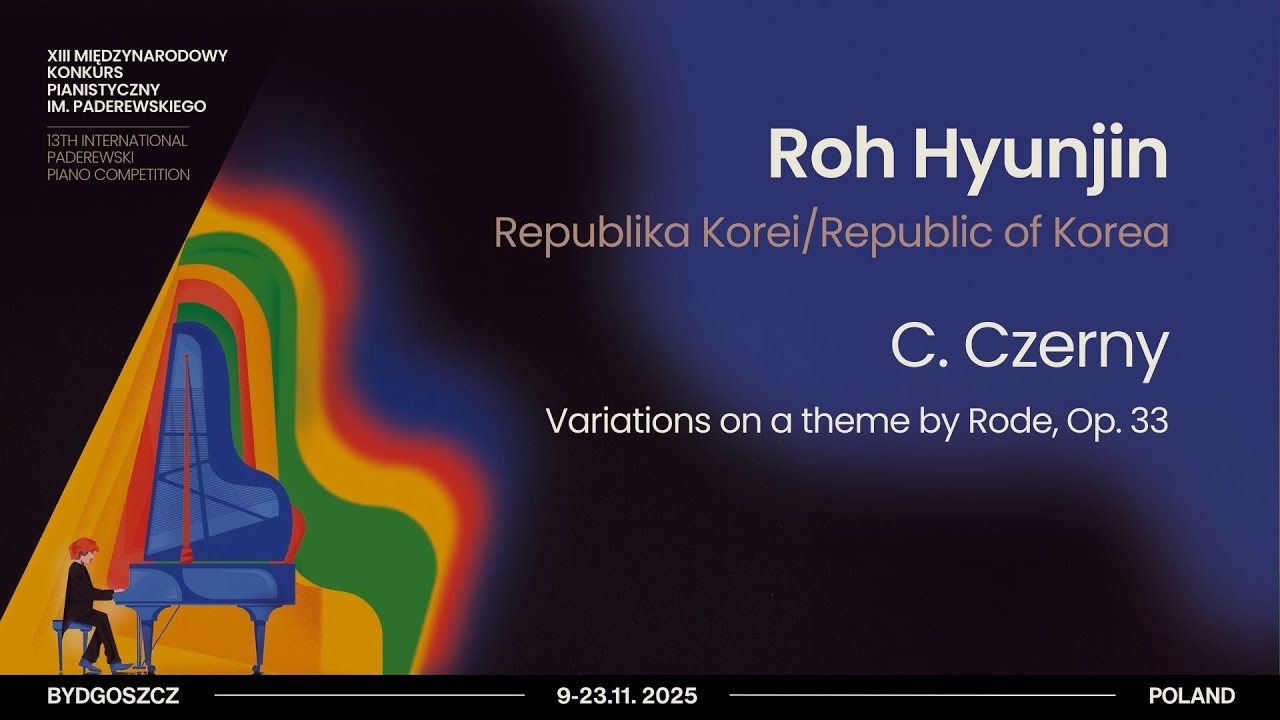 Roh Hyunjin - C. Czerny – Variations on a theme by Rode, Op. 33 (Paderewski Competition 2025)