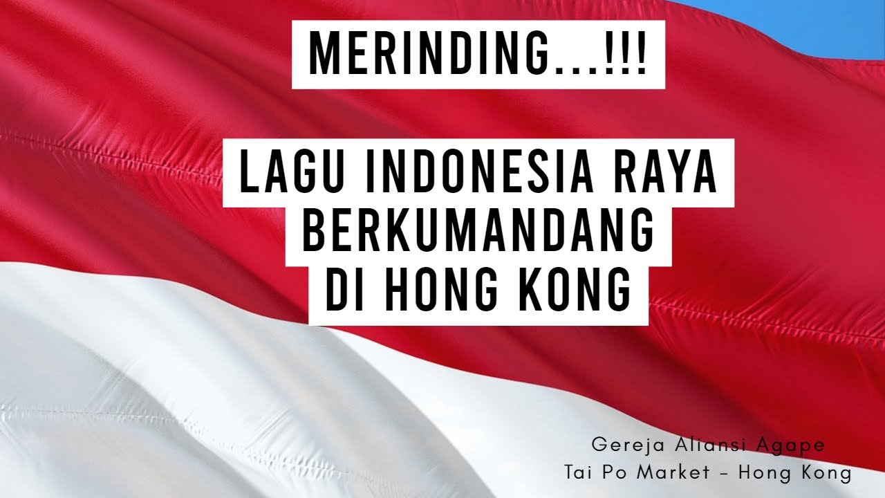 Indonesia Raya Berkumandang di Hong Kong
