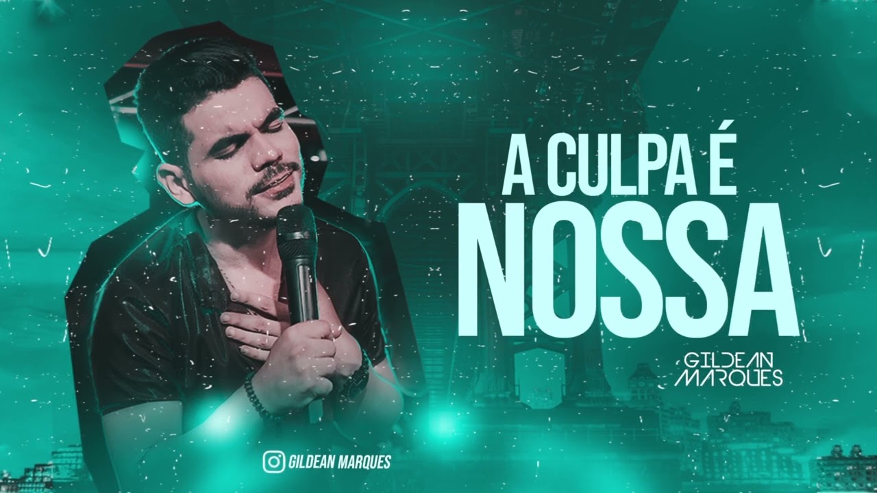 A culpa &eacute; nossa - Gildean Marques