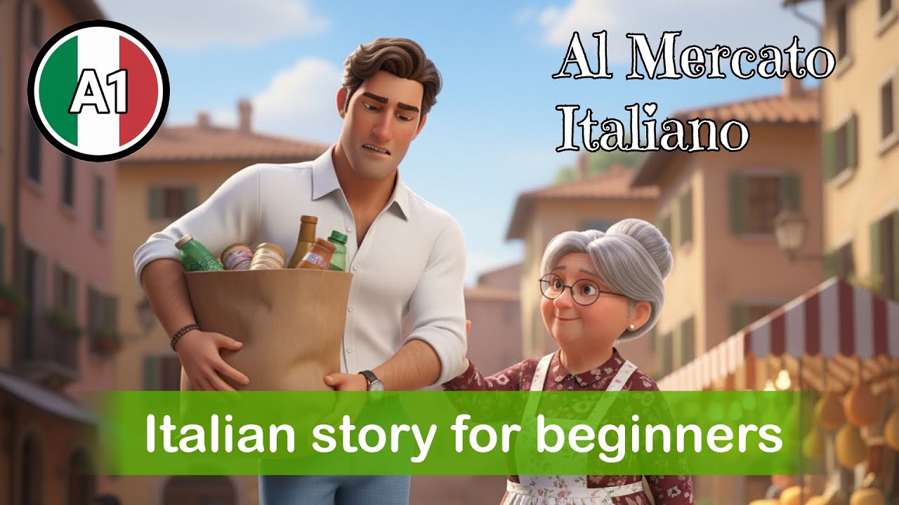 START TO UNDERSTAND ITALIAN with Short Story (A1-A2) - Fare la spesa al mercato italiano