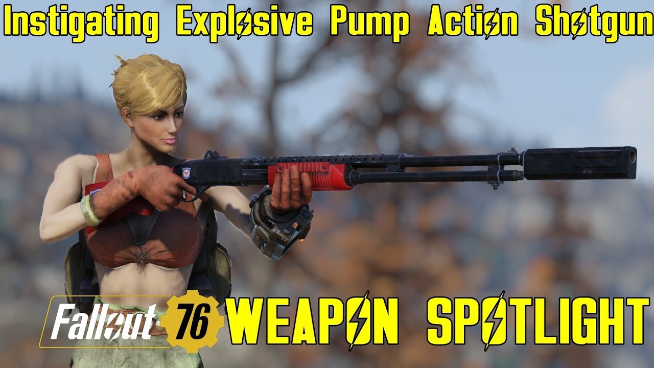 Fallout 76: Weapon Spotlights: Instigating Explosive Pump Action Shotgun
