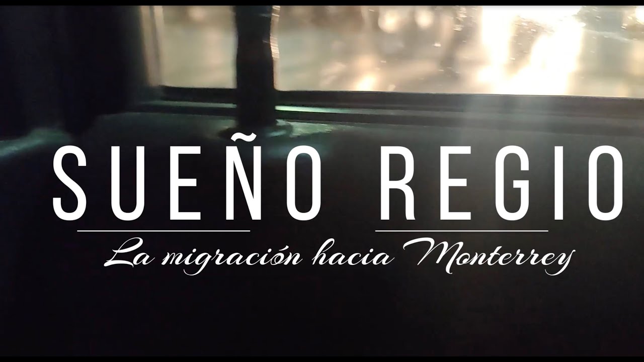 Sueño regio |  Documental completo