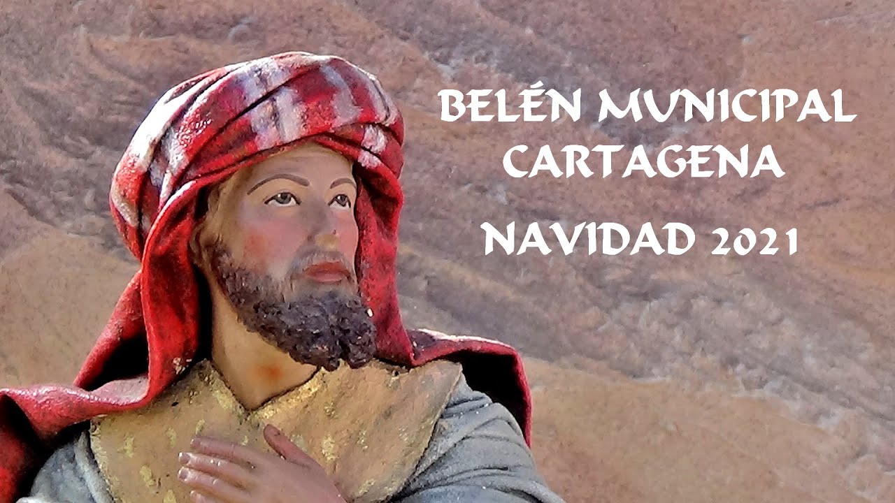 BELÉN MUNICIPAL DE CARTAGENA - NAVIDAD 2021