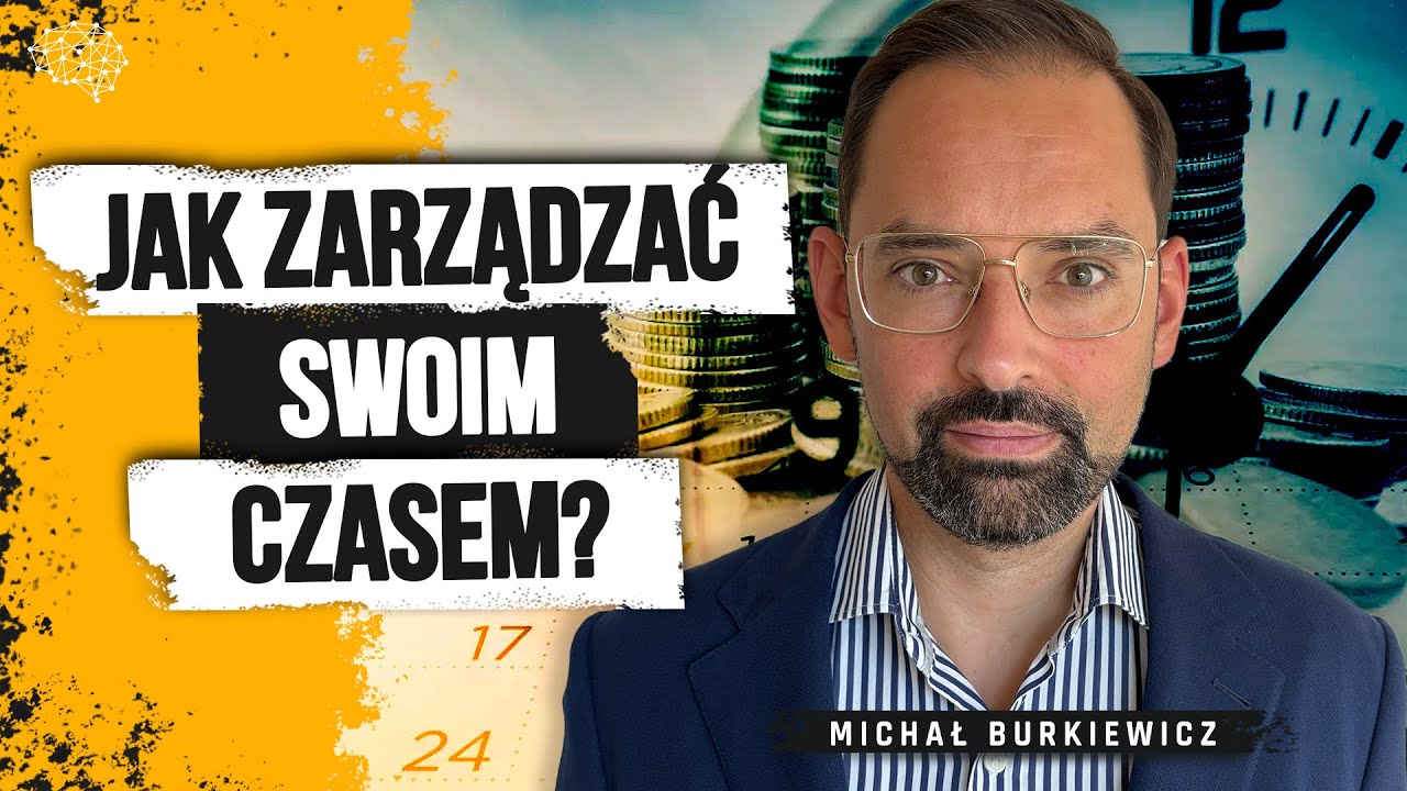 Jak zarabiać pieniądze i efektywnie zarządzać swoim czasem - Michał Burkiewicz, Delante