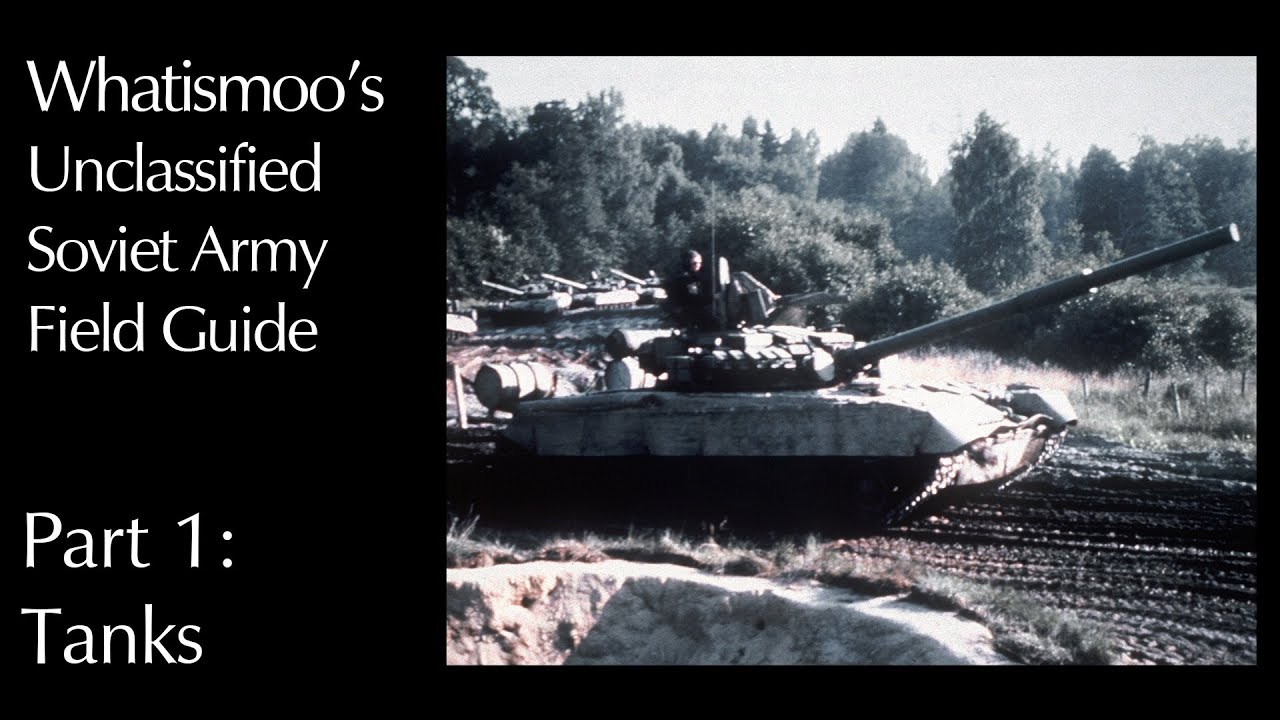 Whatismoo's Unclassified Soviet Army Field Guide, Part 1: Tanks