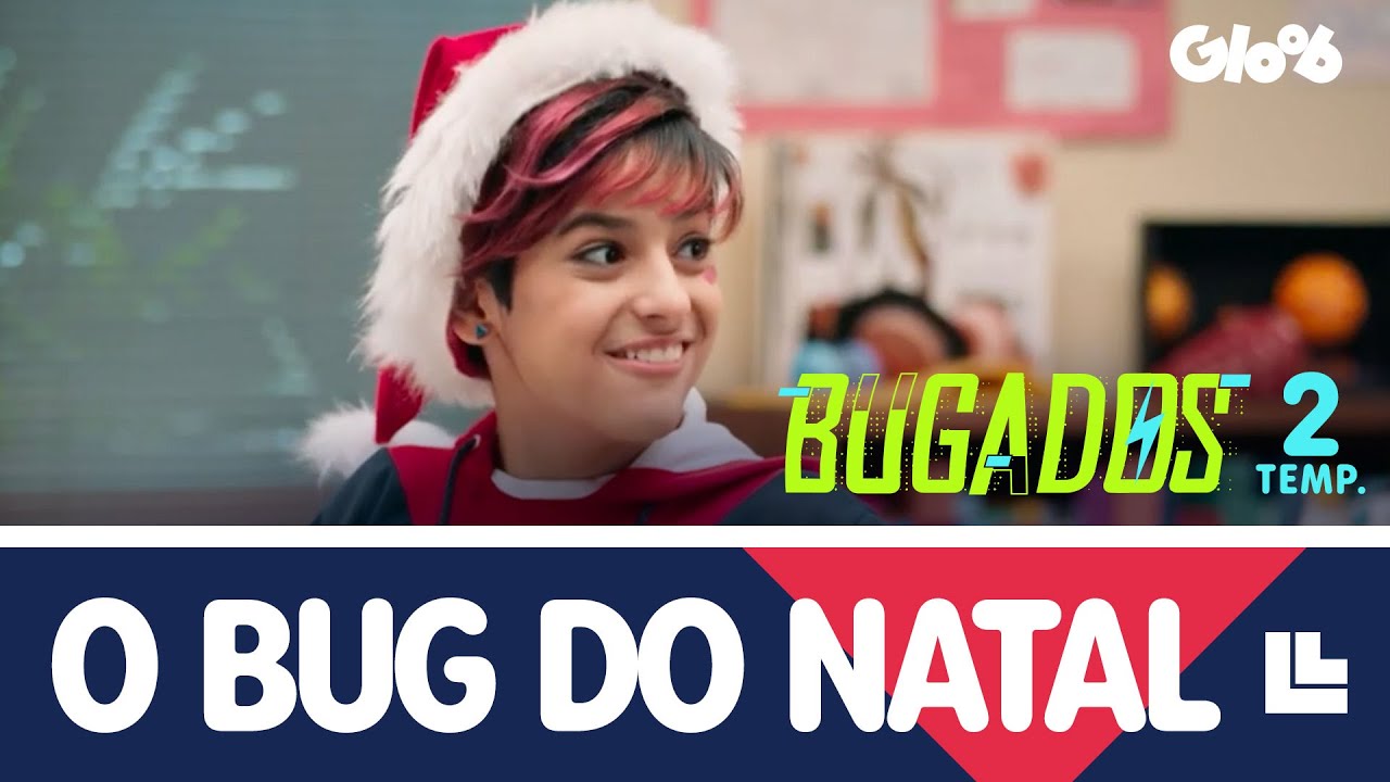 O BUG DO NATAL | BUGADOS 2a TEMPORADA | Mundo Gloob