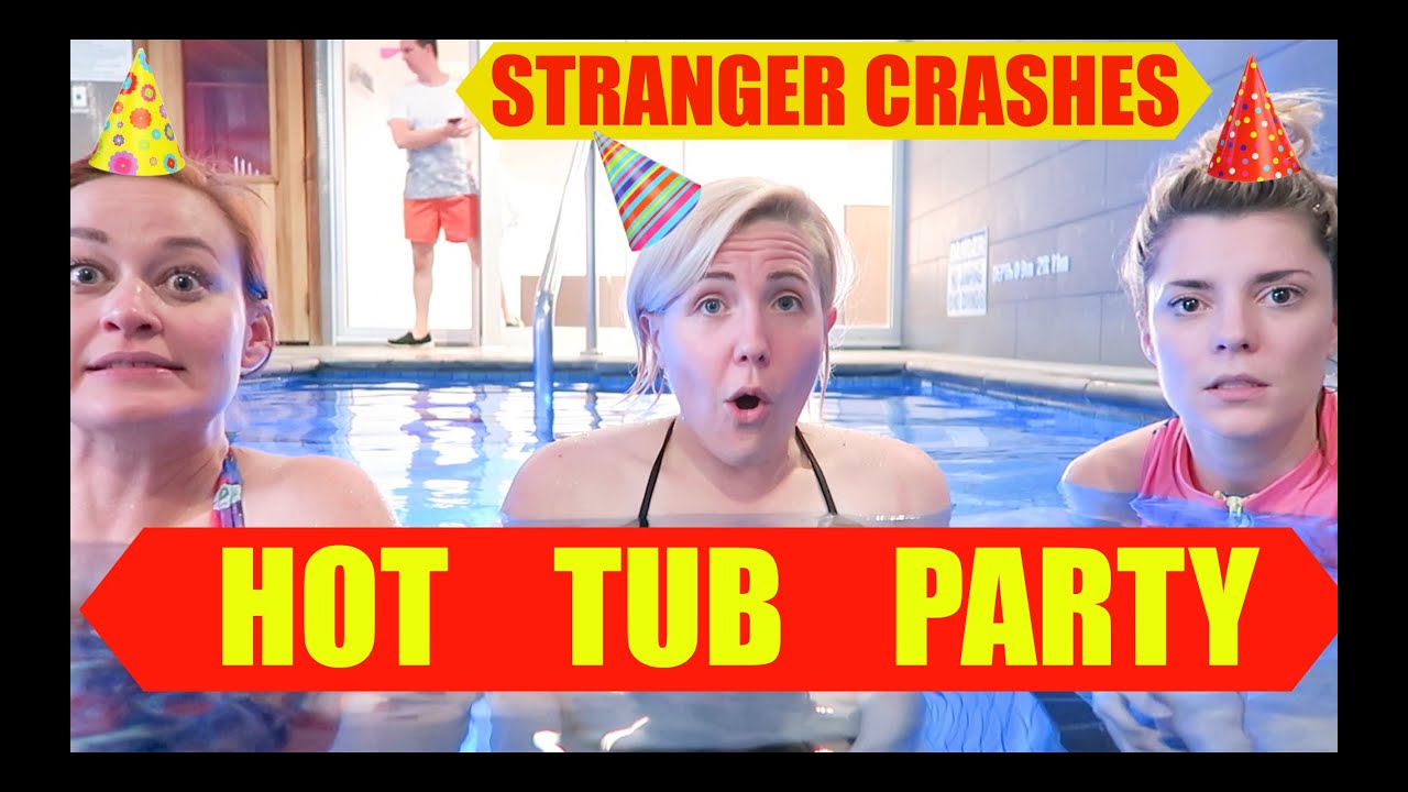 STRANGER CRASHES HOT TUB PARTY