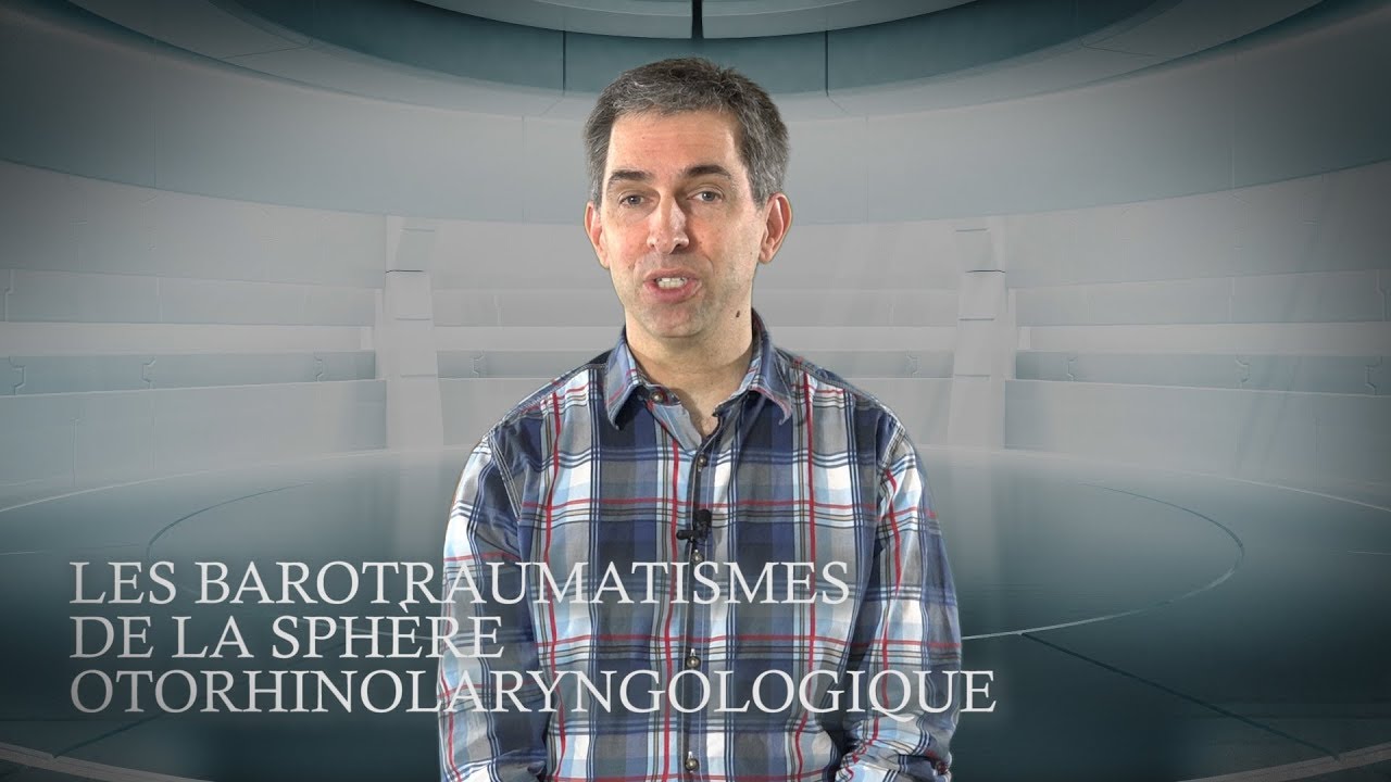 16 - Les barotraumatismes de la sphère otorhinolaryngologique