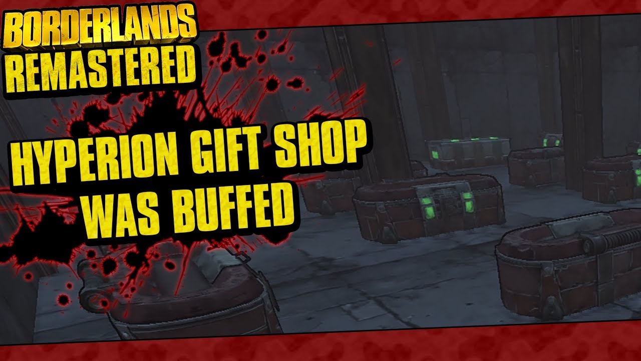 Borderlands Remastered | The Hyperion Gift Shop Chests Room Was Buffed!