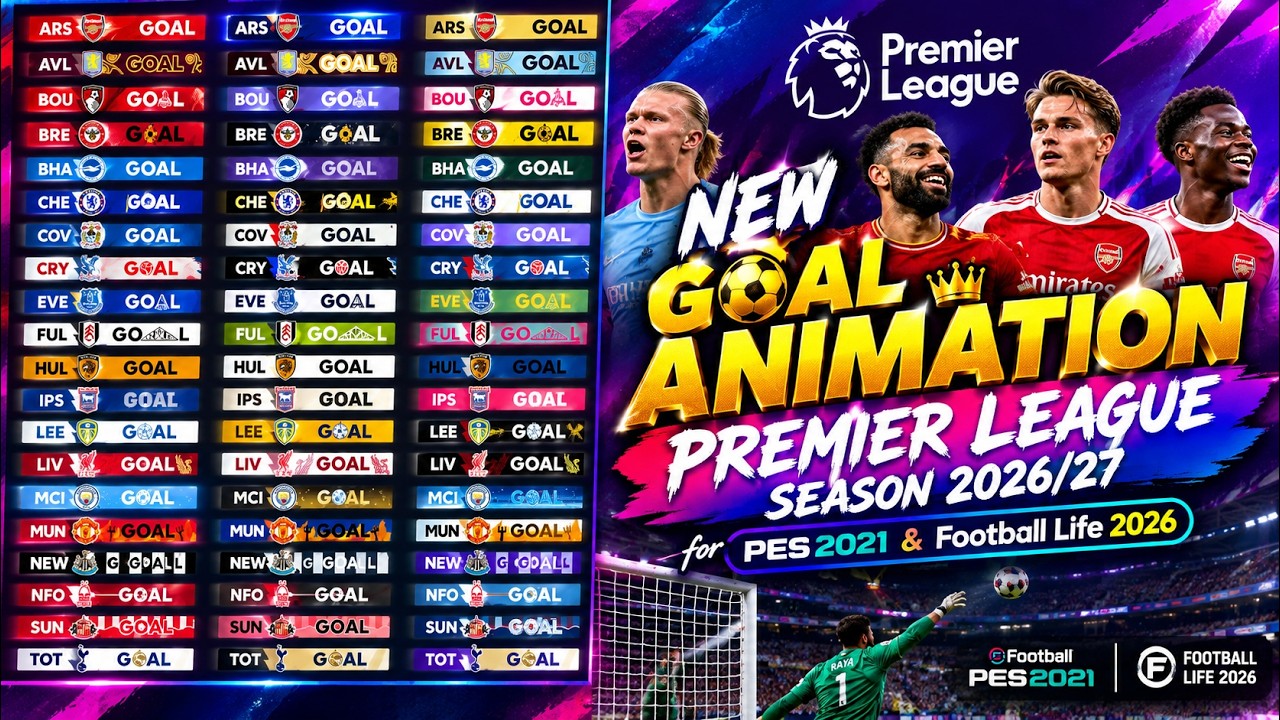 New Goal Animation Premier League Season 2026/27 + Instalation - PES 2021 & Football Life 2026