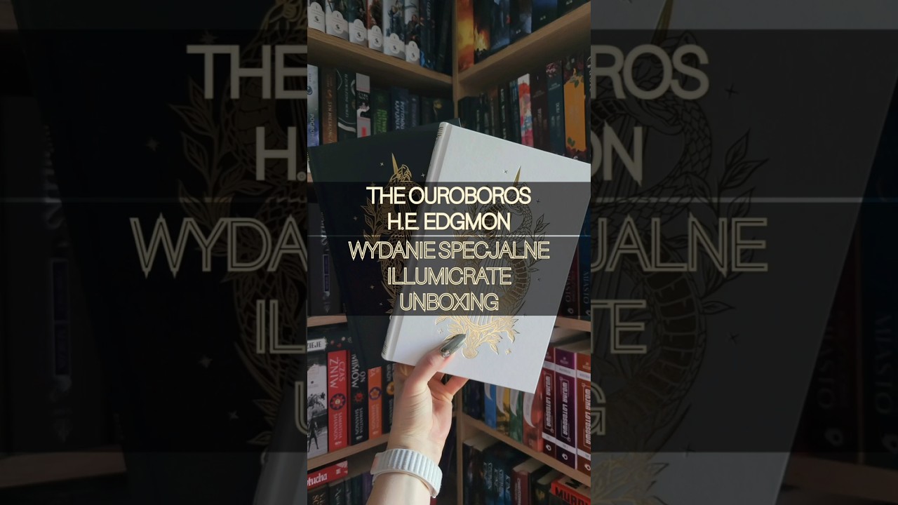 The Ouroboros &ndash; H.E. Edgmon &ndash; wydanie specjalne Illumicrate &ndash; unboxing