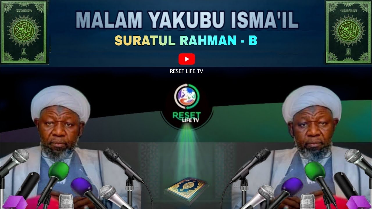 Malam Yakubu Isma'il Suratul Rahaman - B - Karatun Al'qurani Hausa Version + Subscribe for more
