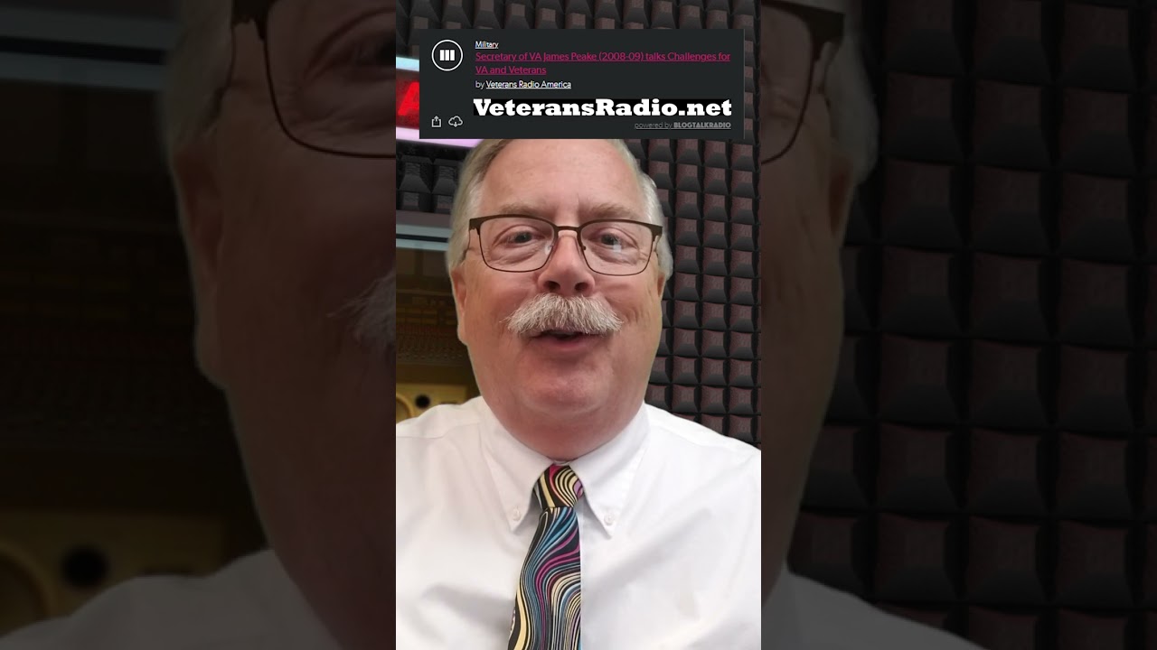 @veteransradio: Secretary of VA James Peake (2008-09) Talks Challenges for VA and Veterans
