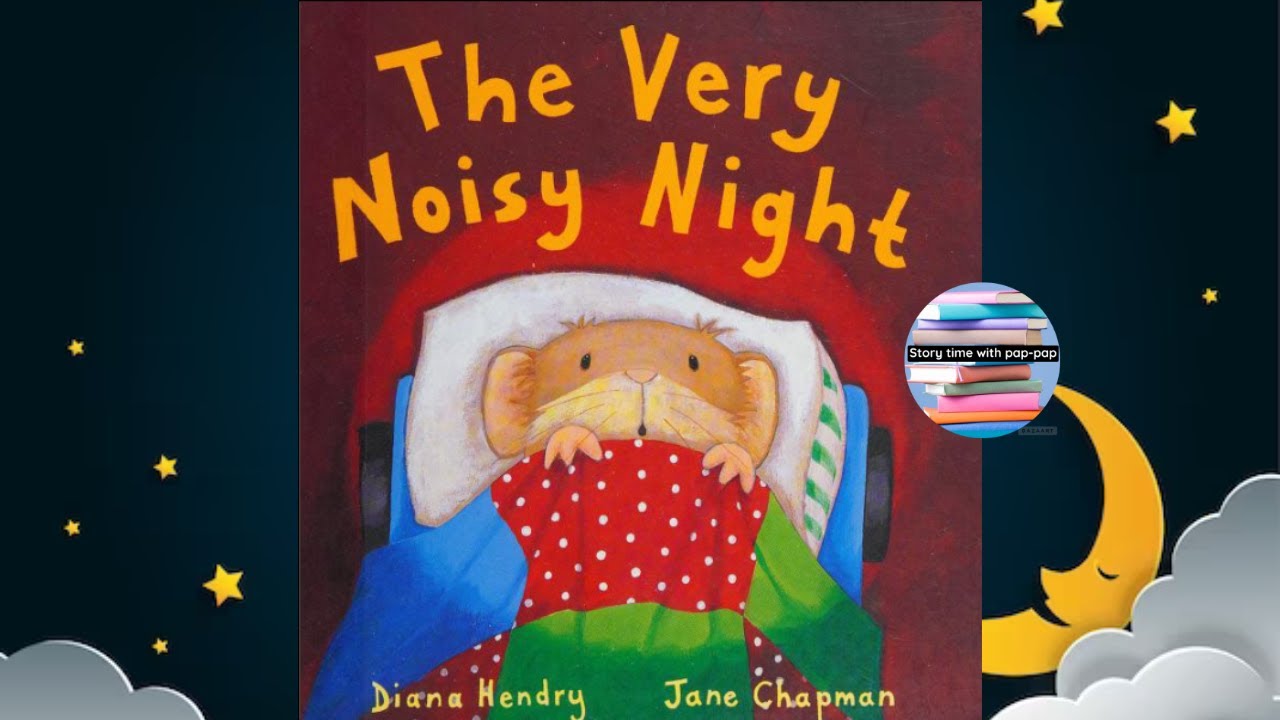 🐁🌙The Very Noisy Night🌙🐁 - Read Aloud Children's Story