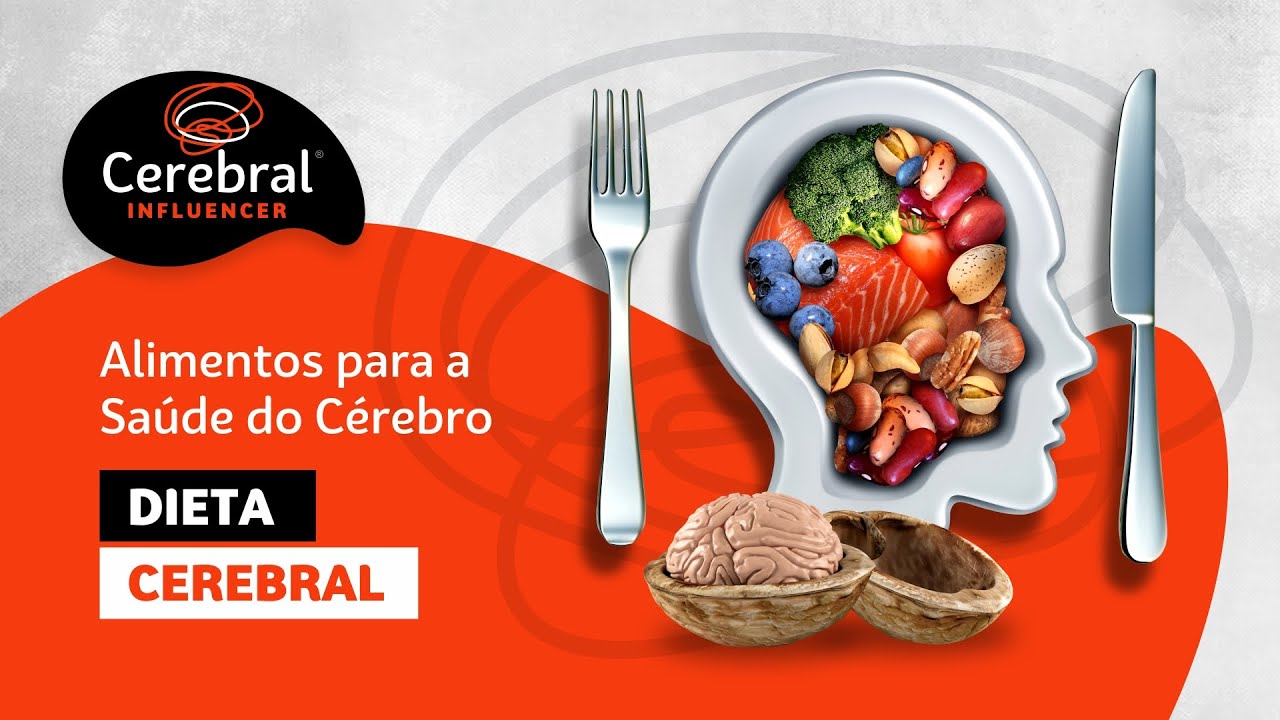 Dieta Cerebral - Alimentos para a Saúde do Cérebro Humano (Cerebral Influencer)