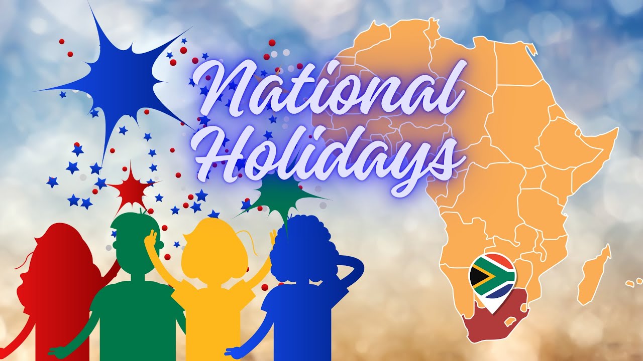 Understanding South Africa's National Holidays and Their Significance