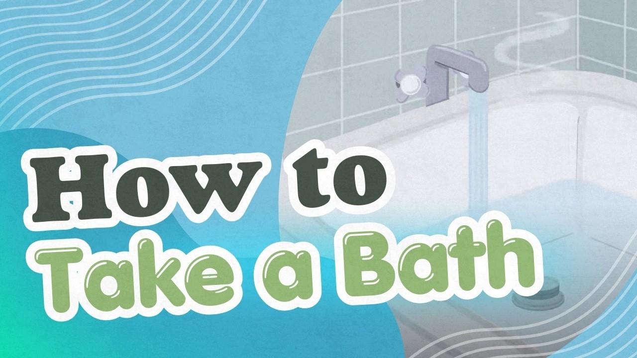 How to Take a Bath