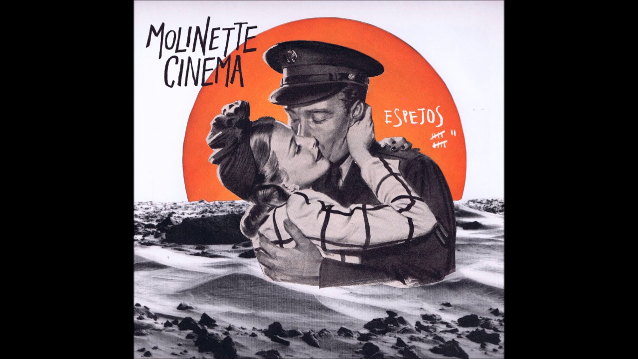 Molinette Cinema  -  Espejos (Audio)