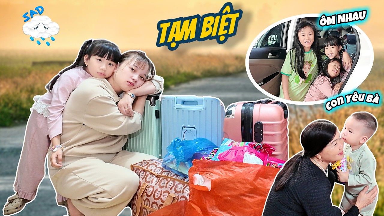 Gia Đình MiMi Tạm Biệt Cả Nhà Để Về TP Bắc Ninh - MiMi, Mint Vy, Na Ôm Nhau Không Đành Chia Xa