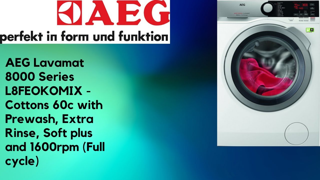 AEG Lavamat 8000 Series L8FEOKOMIX - Cottons 60 w/ Prewash, Extra Rinse and Soft Plus (Full cycle)