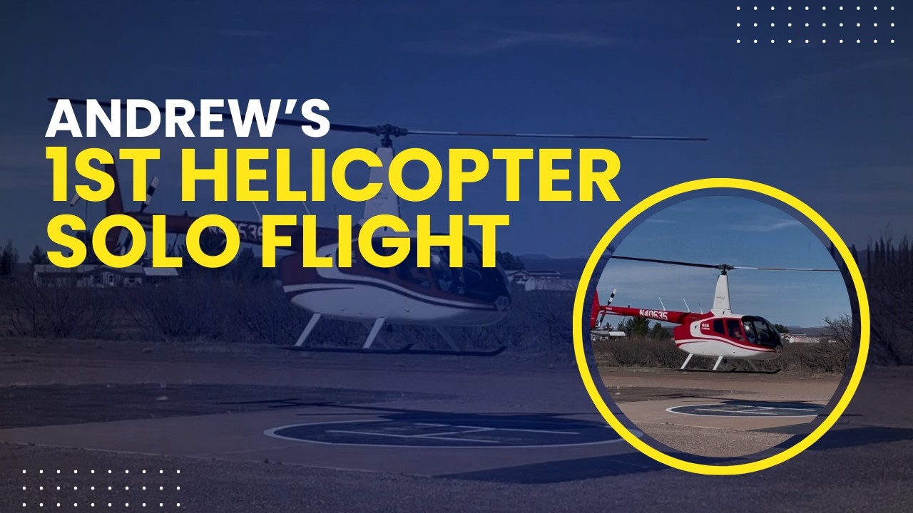 Andrew's 1st Helicopter Solo Flight