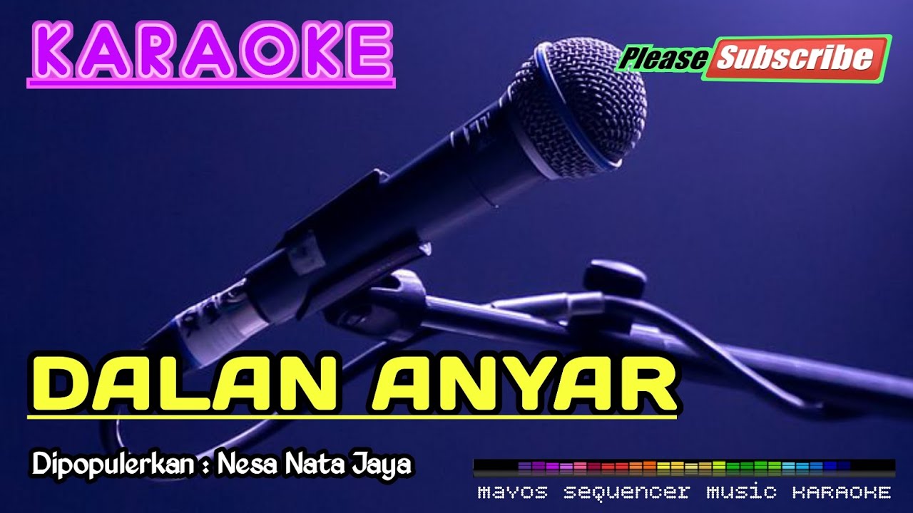 DALAN ANYAR -Nesa Nata Jaya- KARAOKE