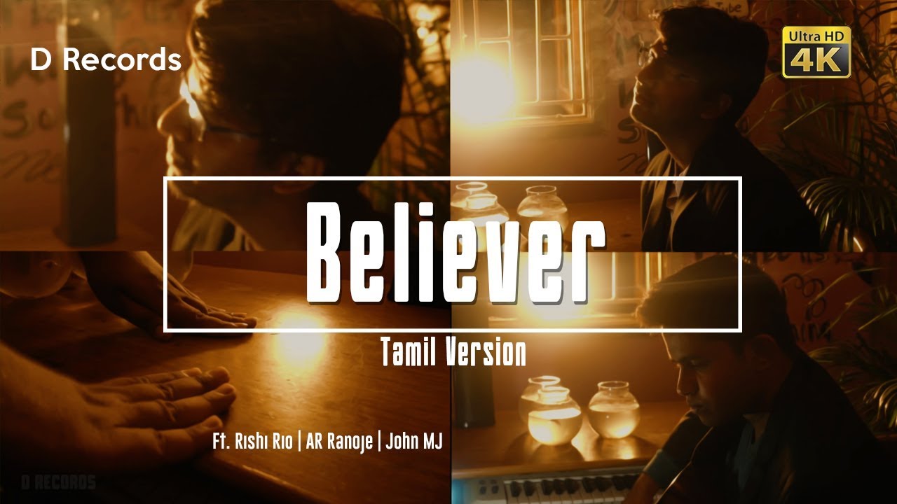 Believer | Imagine dragons | Tamil Cover - 4K | Ft.Rishi Rio | AR Ranoje