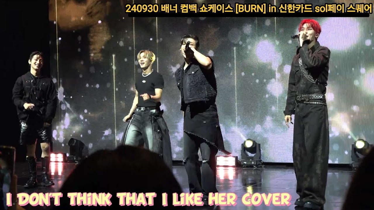 [4K] 240930 배너 컴백쇼케이스 I DON'T THINK THAT I LIKE HER 풀캠 #VANNER #VVS