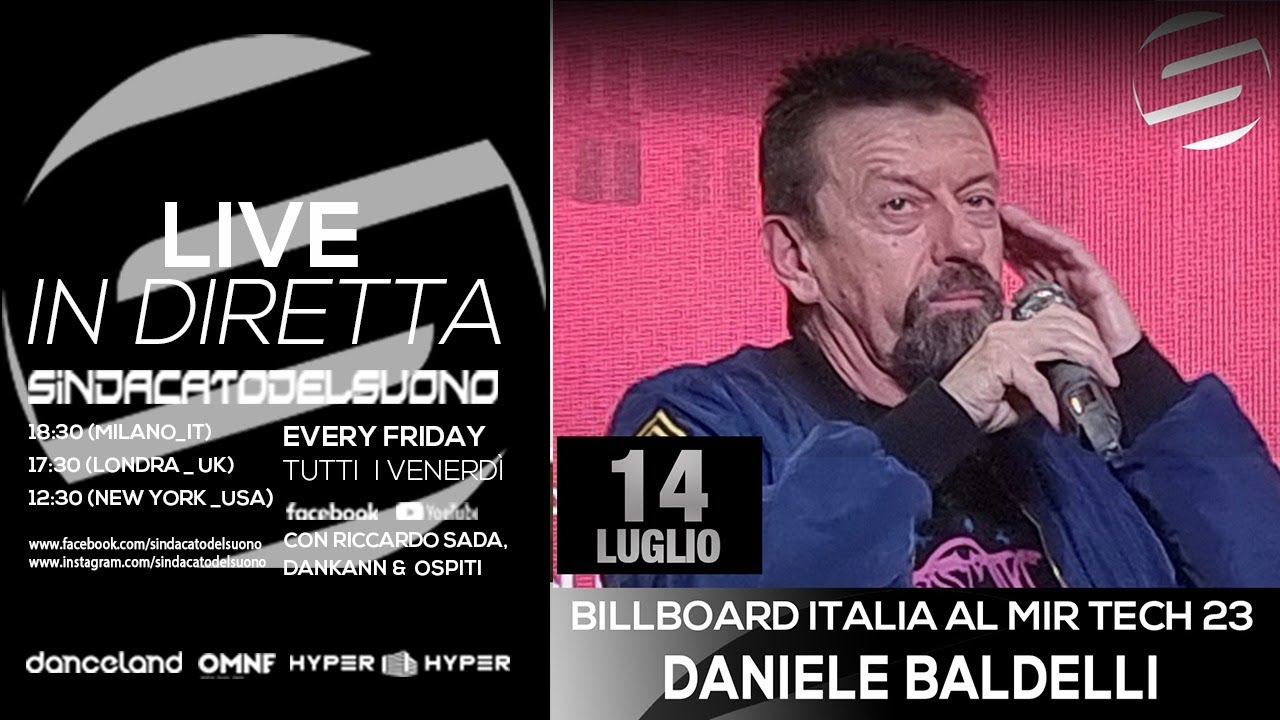 Sindacato del Suono 140 - 14/07/2023 - Billboard Italia with Daniele Baldelli al MIR Tech 23
