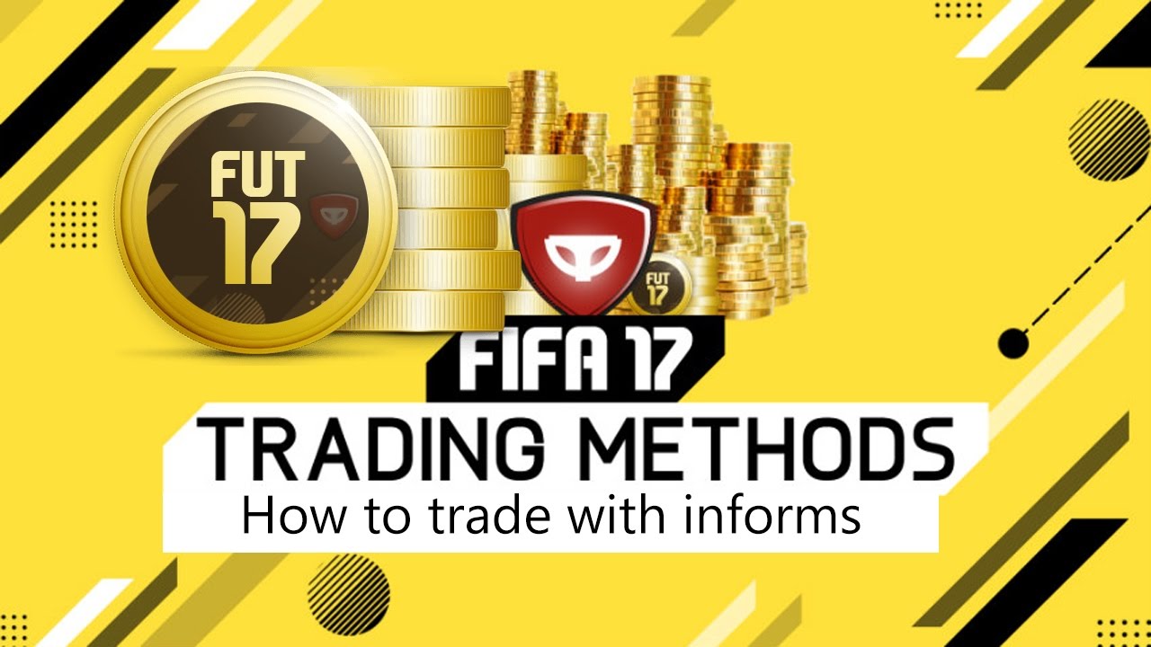 How to trade with informs Fifa 17 Trading Methods