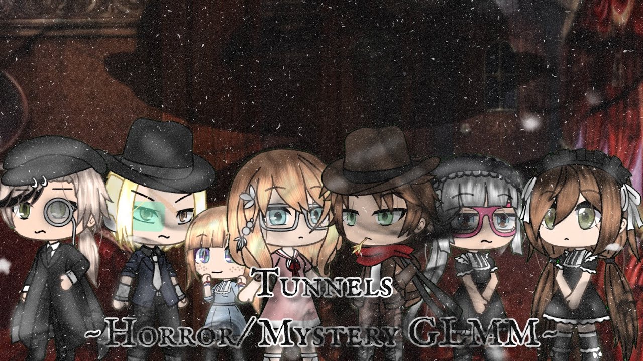 Tunnels | Horror/Mystery | GLMM | GMM | xXSparkle StudiosXx