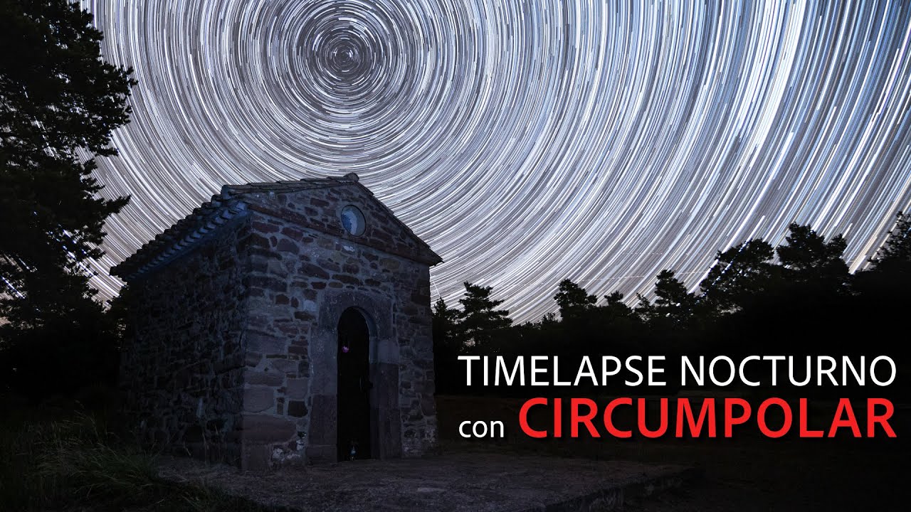 TIMELAPSE NOCTURNO ➡️ Cómo CREAR un TIMELAPSE con CIRCUMPOLAR