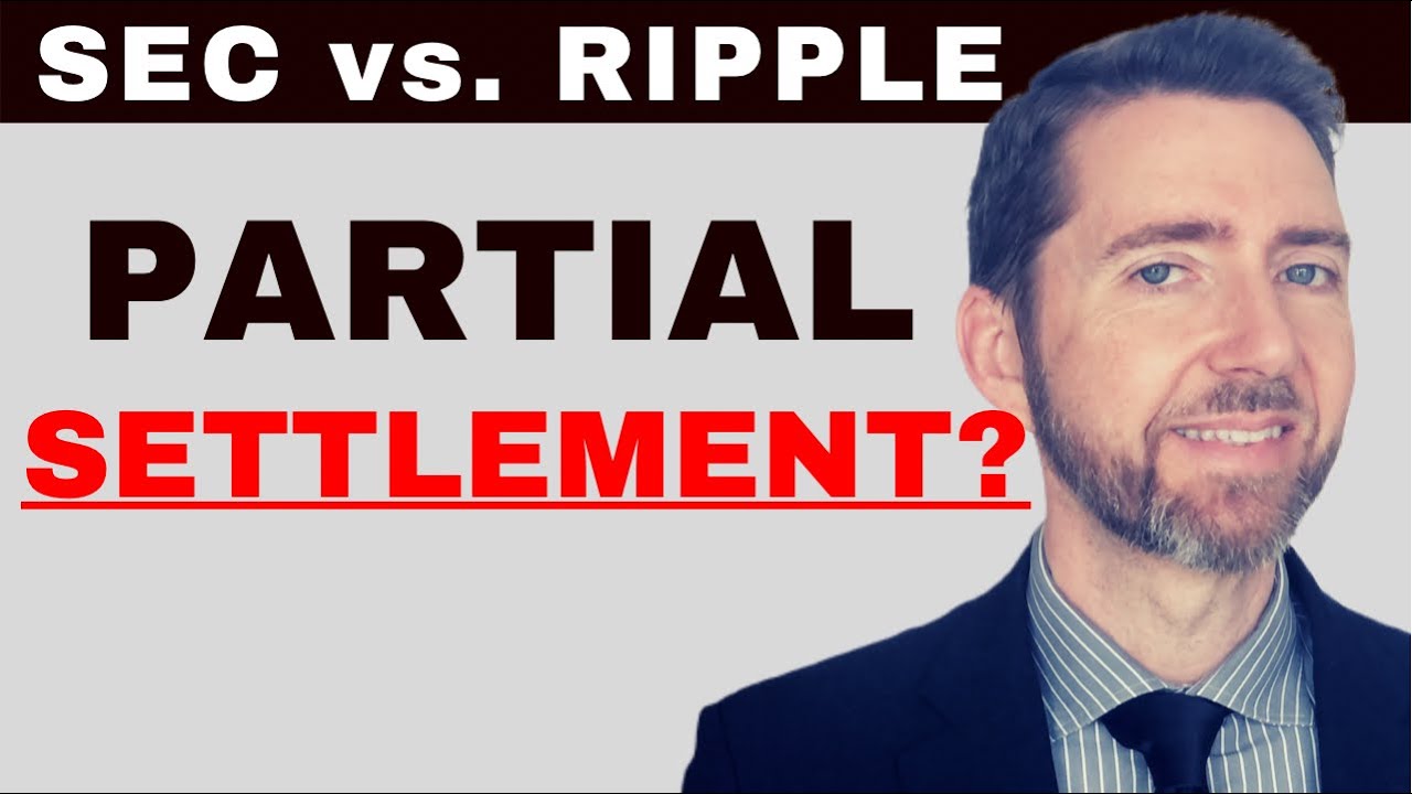 Ripple / SEC Response to Intervention Suggests a Partial SETTLEMENT of the XRP Litigation and MORE!