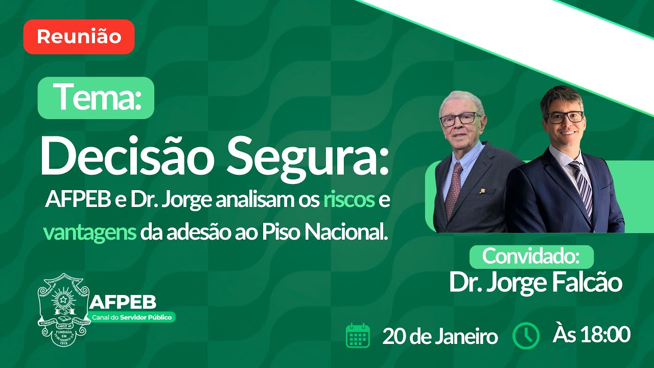 Decisão Segura | Riscos e Vantagens da Adesão ao Piso Nacional – AFPEB e Dr. Jorge Falcão