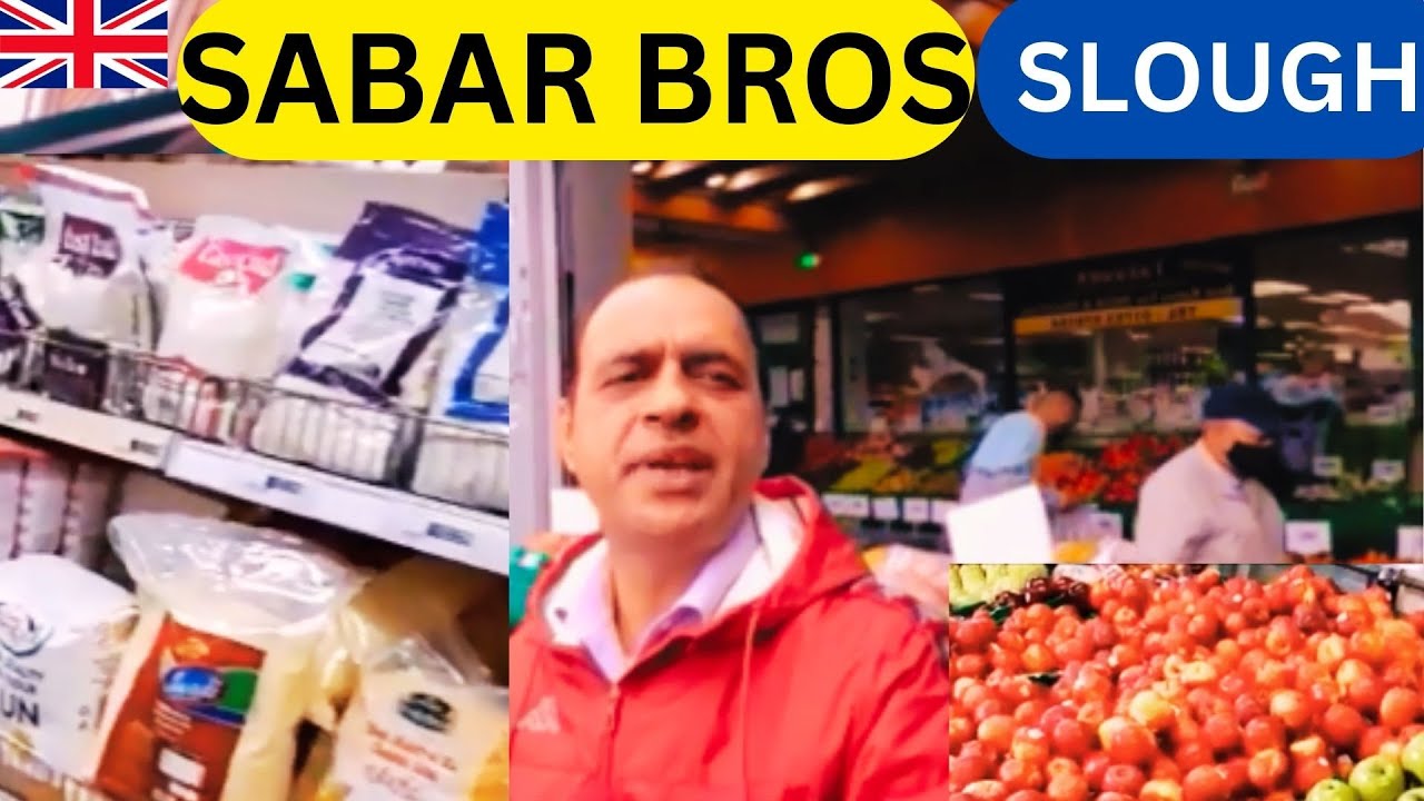 BEST ASIAN GROCERY SUPER MARKET  IN SLOUGH  | SHOPPING IN  SABAR BROTHARS | ENGLAND