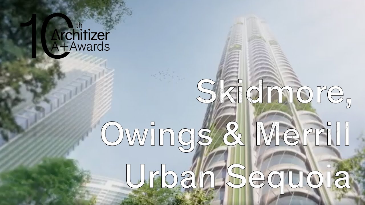 SOM Urban Sequoia Is at the Forefront of Environmentally Sustainable Architecture
