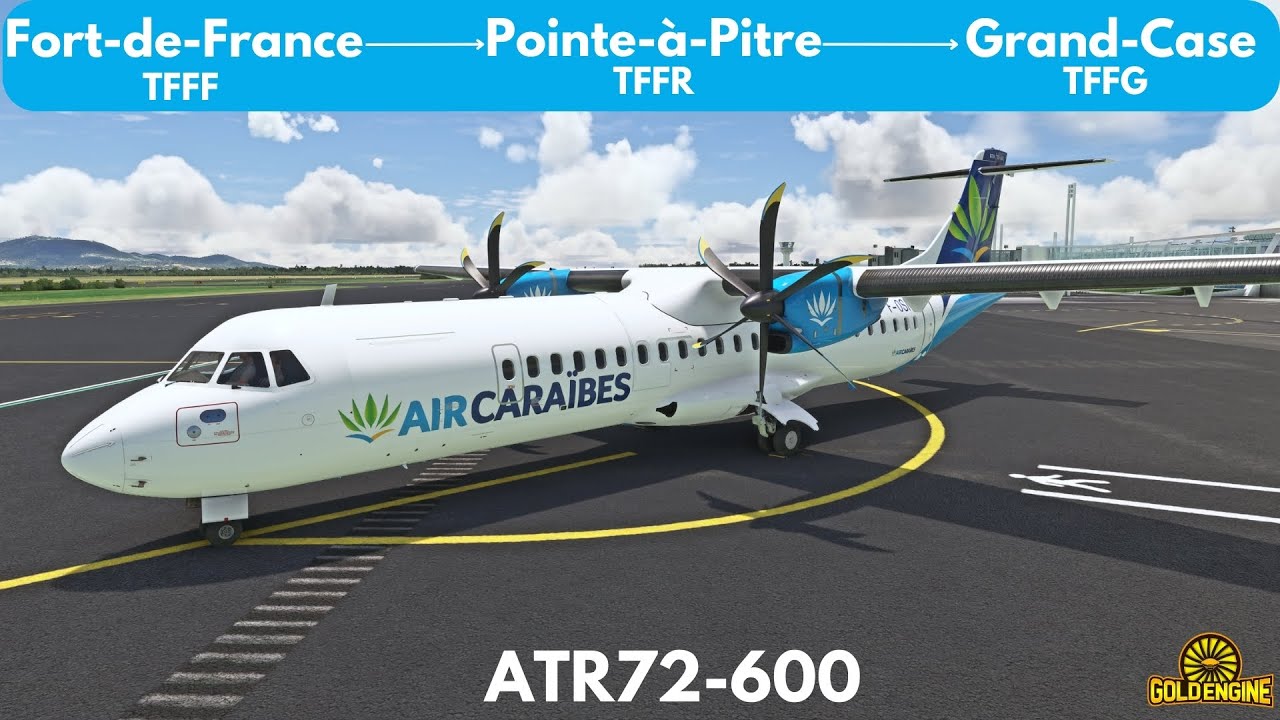 LIVE : Vols Air Caraïbes ATR 72-600 ✈️ Fort-de-France ➔ Pointe-à-Pitre ➔ Grand-Case | MSFS 2020