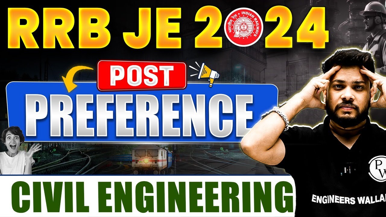 🚂RRB JE 2024 | RRB JE Post Preference for Civil Engineers 🔥🤔 | RRB JE 2024 Post Preference  🔥