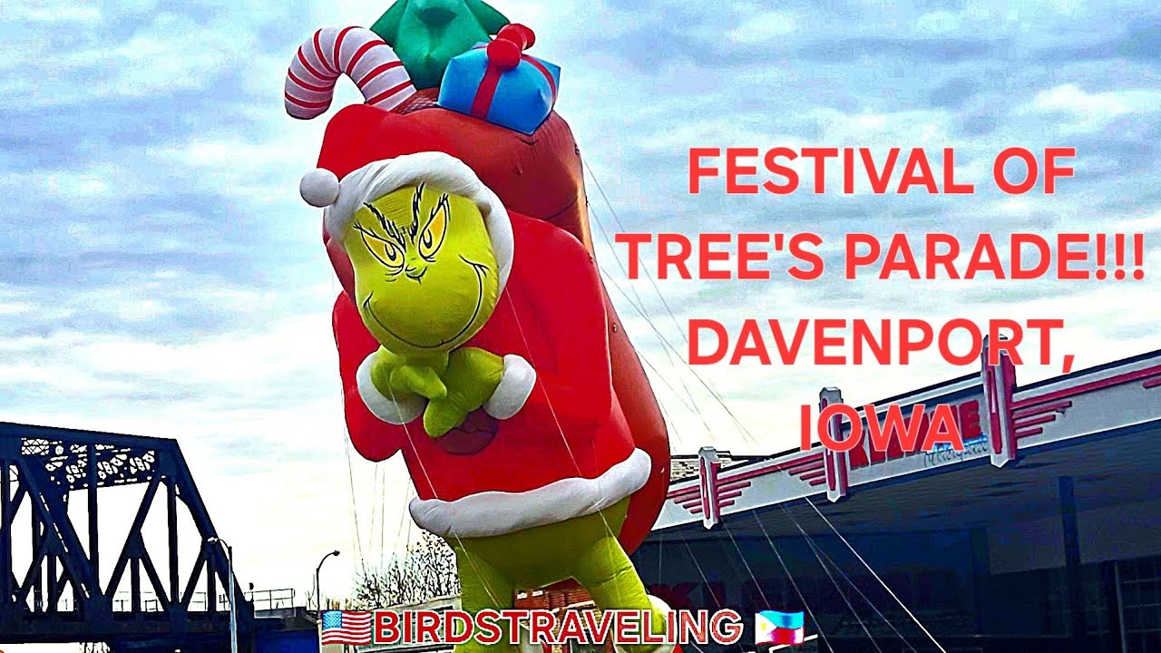 FESTIVAL OF TREE'S PARADE!!! DAVENPORT,IOWA 