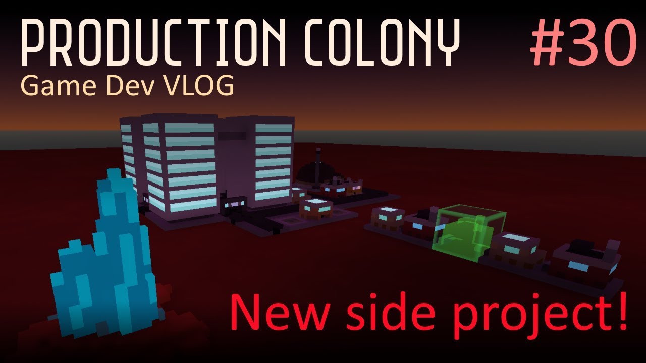 Side Project: Production Colony (Game Dev VLOG #30)