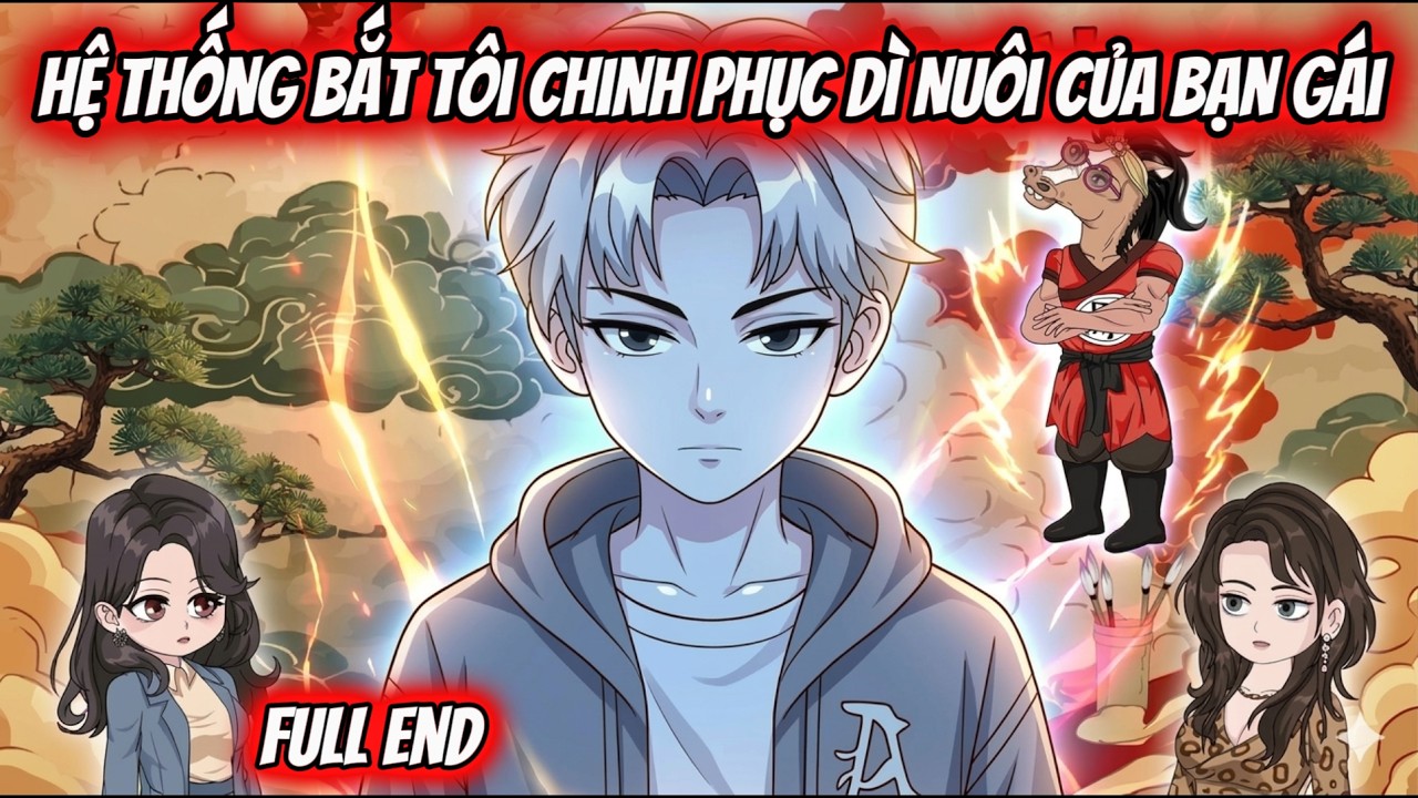 Full Version | Hệ Thống Bắt Tôi Chinh Phục Dì Nuôi Của Bạn Gái| Thi Review