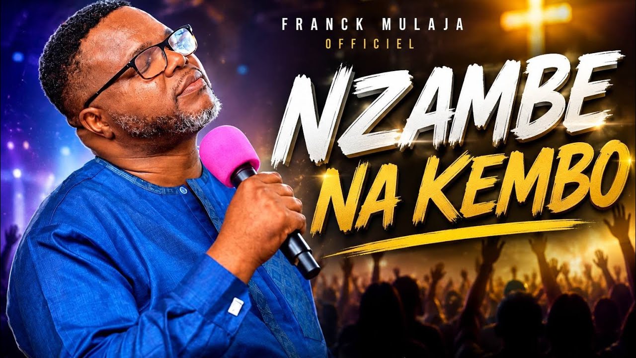 FRANCK MULAJA - NZAMBE NA KEMBO