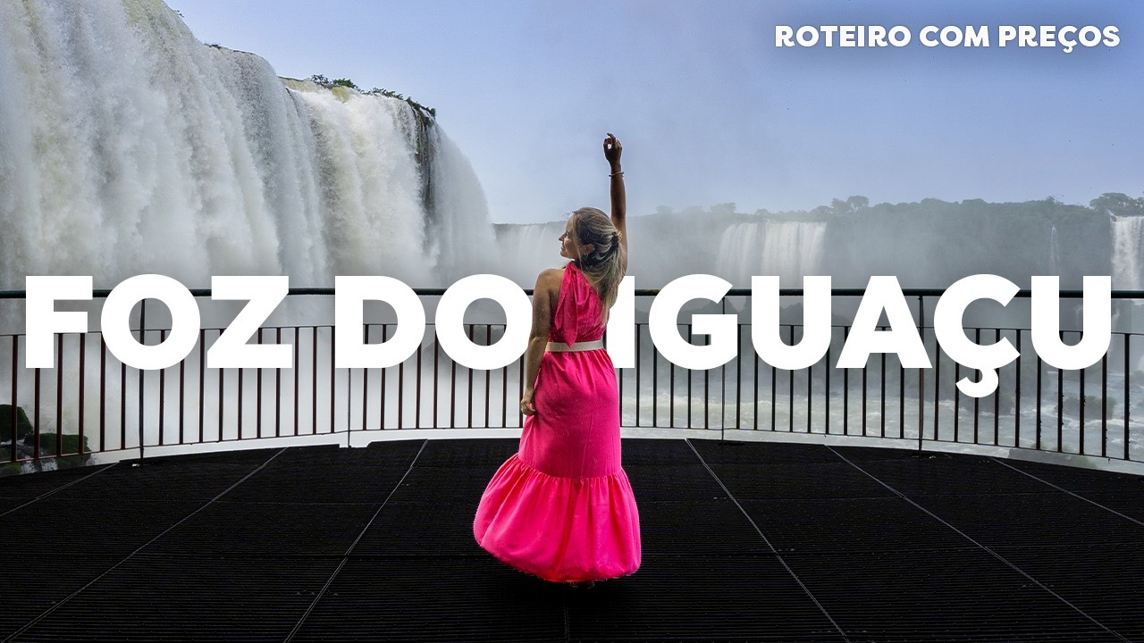 FOZ DO IGUAÇU COM PREÇOS: O Que Fazer, Onde Comer, Onde se Hospedar