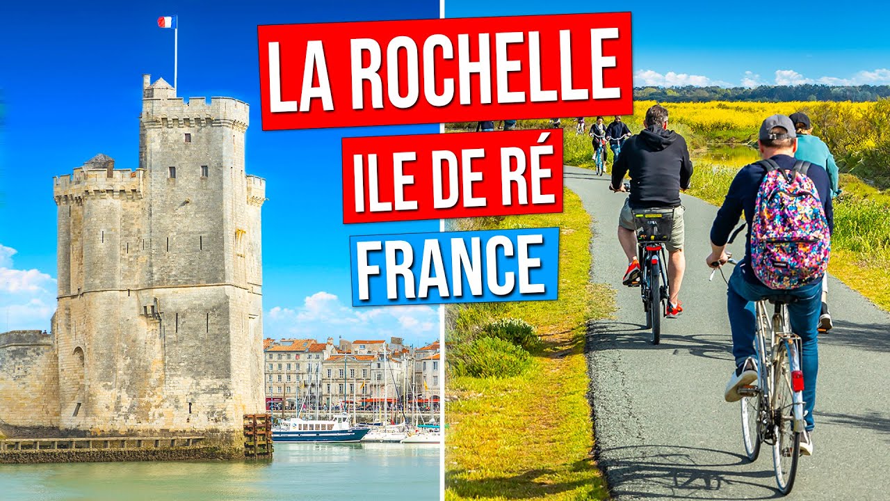 LA ROCHELLE - ILE de RE (Coastal Beauty of France in 4K)