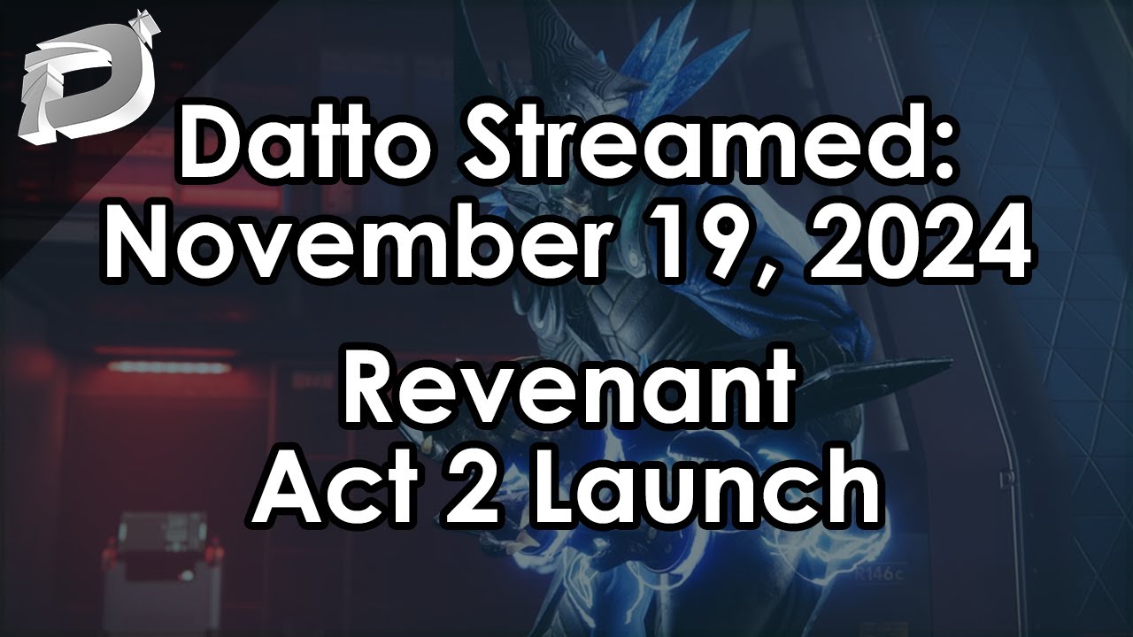 Datto Stream: Revenant Act 2 Launch, Slay the Spire - November 19, 2024