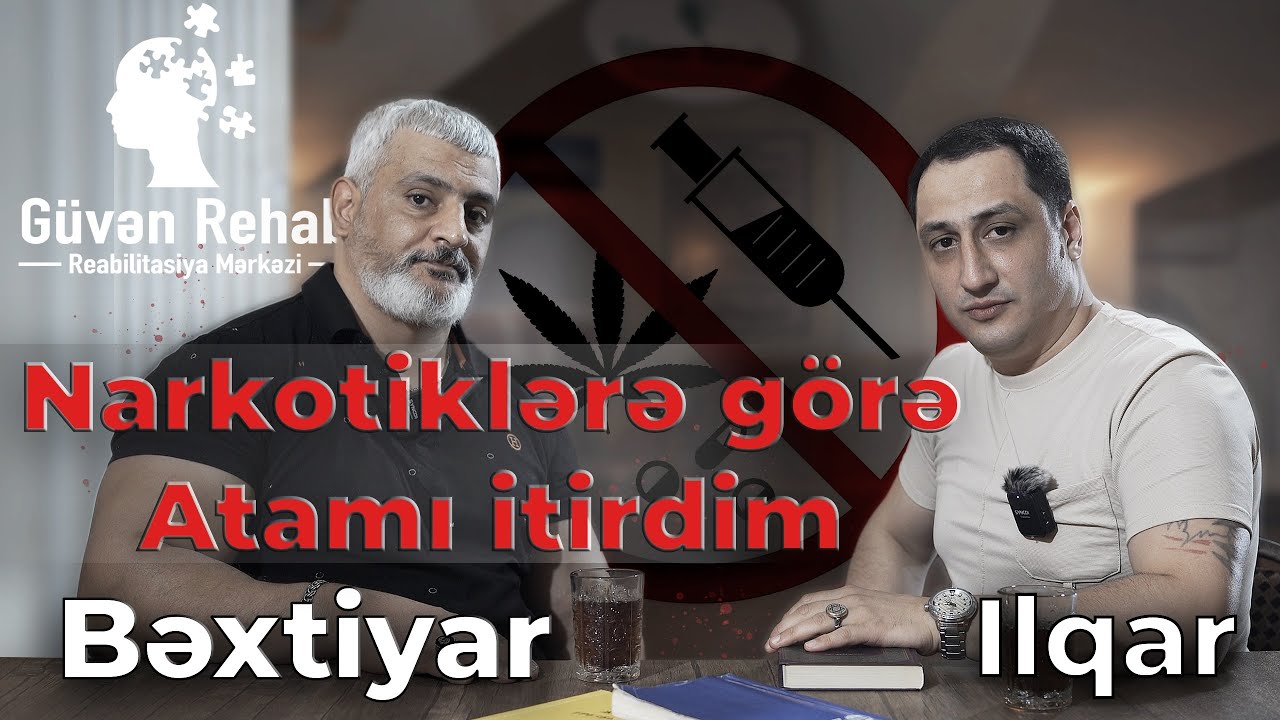 Narkotikə, alkoqola, qumara görə atasını itirən Bəxtiyar