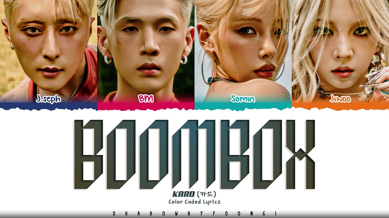 KARD 'Boombox' Lyrics (카드 Boombox 가사) [Color Coded Han_Rom_Eng] | ShadowByYoongi